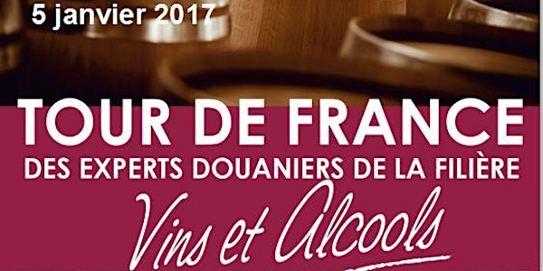 Tour de France des experts douaniers de la filière Vins et Alcools / Gailla...