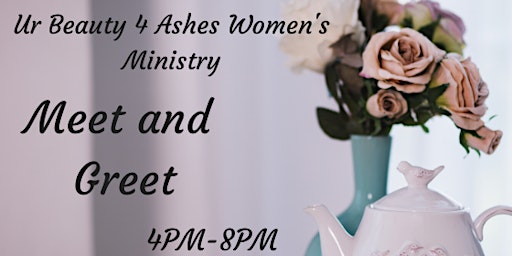 Ur Beauty 4 Ashes Women's Ministry Summer  Meet & Greet