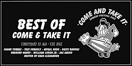THE BEST OF COME & TAKE IT - THE BOX - THURSDAY NIGHT