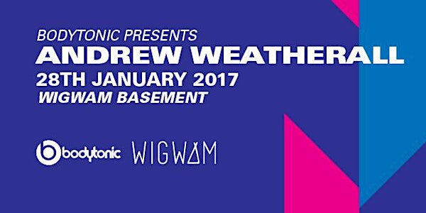Bodytonic Presents: Andrew Weatherall