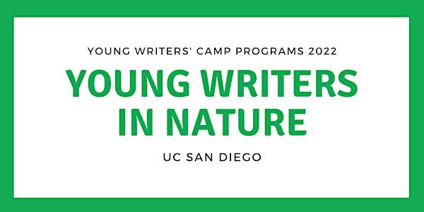 Young Writers in Nature Session 1 @ UC San Diego | YWC 2022