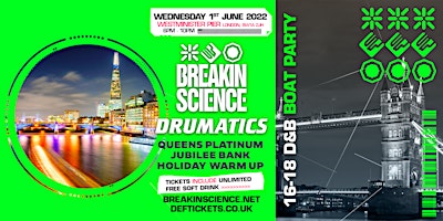 Breakin Science & Drumatics 16-18 Jubilee Boat Party Poster