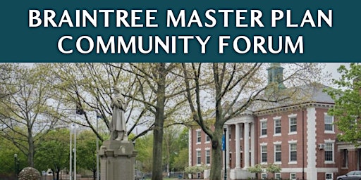 Braintree Master Plan Community Forum