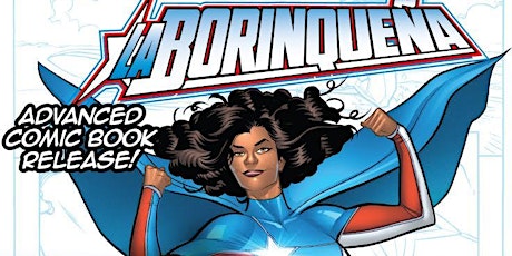El Puente Presents: La Borinqueña #1 Advanced Comic Book Release  primary image