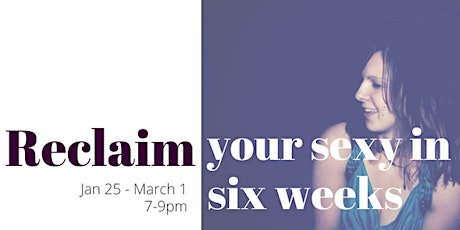 Reclaim your Sexy in Six Weeks primary image