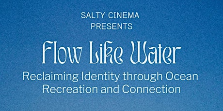 Flow like Water: Reclaiming Identity through Ocean Recreation & Connection primary image