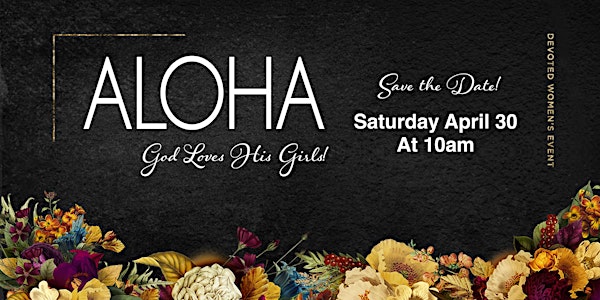 ALOHA:  God Loves His Girls