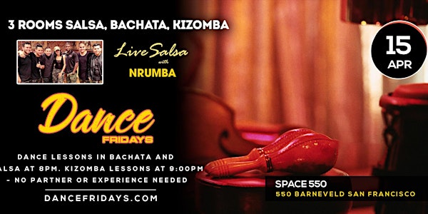 Dance Fridays - Live Salsa Orq NRUMBA, Bachata Room, Kizomba, Dance Lessons