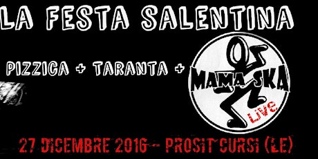 Immagine principale di La FESTA Salentina - Pizzica Taranta & Mama Ska LIVE! 