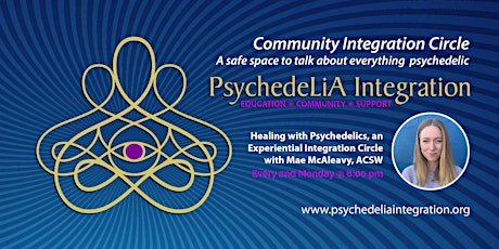 Healing with Psychedelics, an Experiential Integration Circle