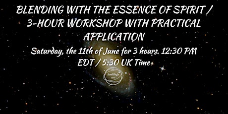 BLENDING WITH THE ESSENCE OF SPIRIT / 3 HOUR WORKSHOP tickets