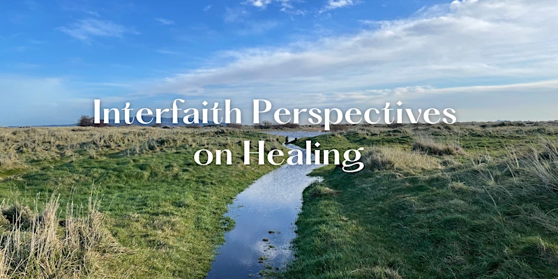 Scriptural Reasoning: Interfaith Perspectives on Healing