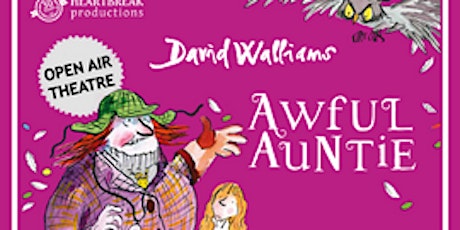 David Walliams Awful Auntie-Performed by Heartbreak Productions tickets