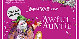 David Walliams Awful Auntie-Performed by Heartbreak Productions