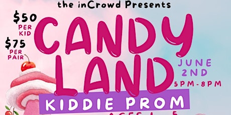 Candy Land Kiddie Prom tickets