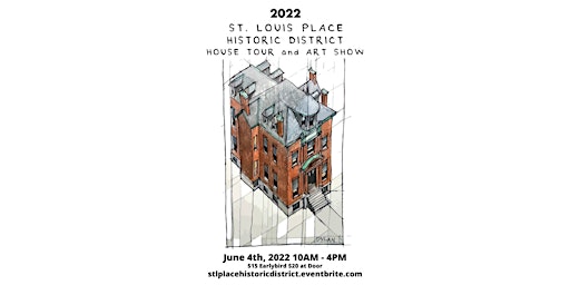 2022 Saint Louis Place Historic District House Tour and Art Show