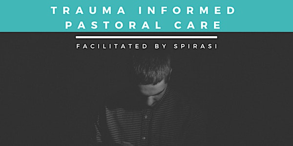 Trauma-informed Pastoral Care