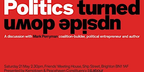 Politics Turned Upside Down: a discussion with Mark Perryman tickets
