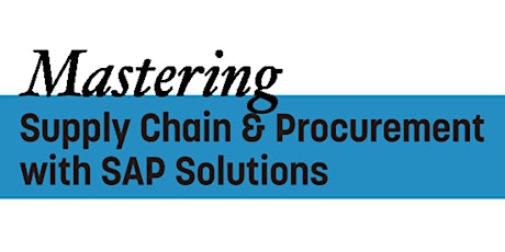 Mastering Supply Chain & Procurement with SAP Solutions primary image