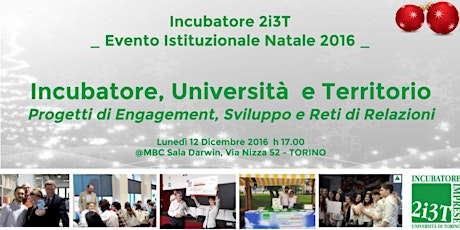 Evento di fine Anno Incubatore dell'Università 2i3T  - Incubatore, Università e Territorio: progetti di engagement, sviluppo e reti di relazioni 