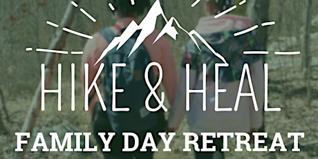 Hike & Heal: Family Day Retreat tickets