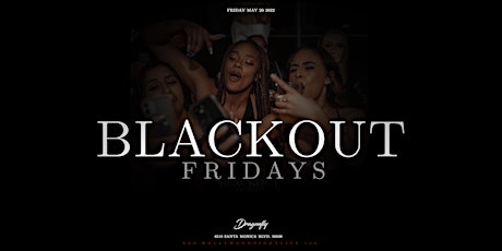 Blackout Fridays at Dragonfly Hollywood Party tickets