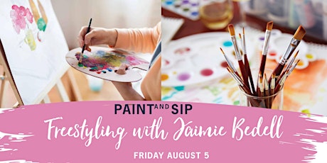 Paint and Sip  Free Style  w. Jaimie Bedell  Friday 5 August tickets