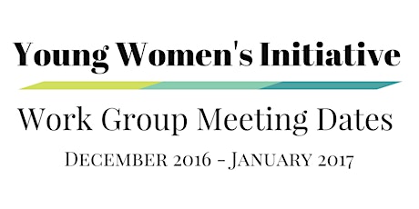 Young Women's Initiative: Asian American/Pacific Islander Work Group Meeting  primary image