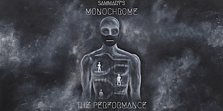Sammary's Monochrome - The Performance Tickets