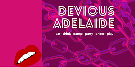 Devious Adelaide • Desire tickets