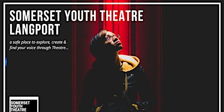 Langport Youth Theatre (SYT)Half Term 3 2022 for 7 - 11yr olds tickets