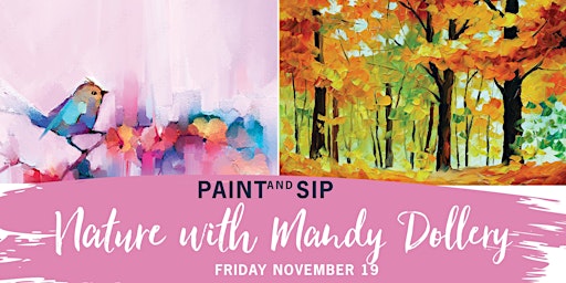 Nature Paint and Sip  w. Mandy Dollery 18  November