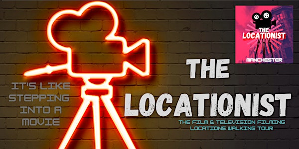THE LOCATIONIST - MANCHESTER The filming locations guided walking tour