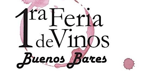 Imagen principal de 1ra Feria de Vinos - Buenos Bares