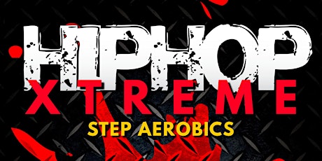 Xtreme Hip Hop Step Aerobics tickets