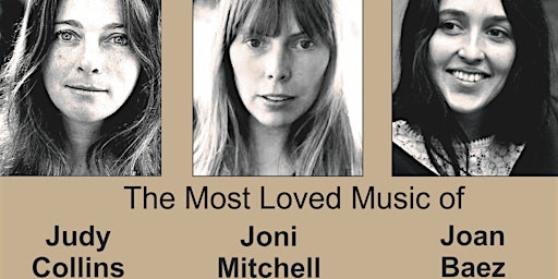 Tribute to: Judy Collins, Joni Mitchell and Joan Baez by Carol Montag