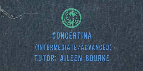 Concertina Workshop: Intermediate/Advanced - (Aileen Bourke)