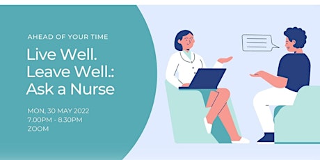Live Well. Leave Well.: Ask A Nurse | Ahead of Your Time tickets