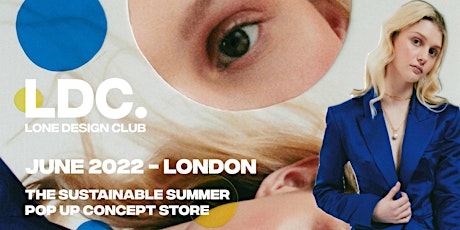 Lone Design Club London | A Summer Pop-Up Concept Store tickets