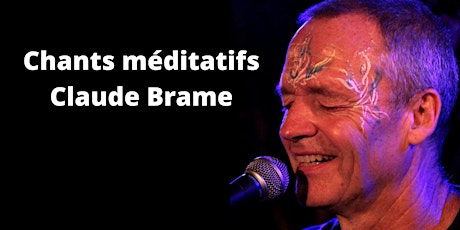 Chants méditatifs avec Claude Brame billets