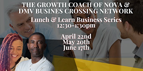 Quarter 2 Lunch & Learn Business Series tickets
