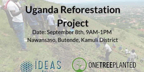 IDEAS Uganda Reforestation with One Tree Planted