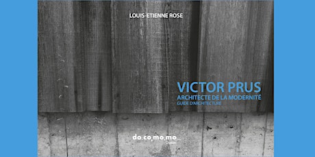 Lancement du Guide d'architecture Victor Prus architecte de la modernité