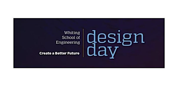 2022 Johns Hopkins Engineering Design Day