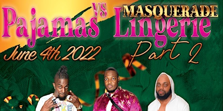 Pajamas V Lingerie: Masquerade Part II (New Jersey Edition) tickets