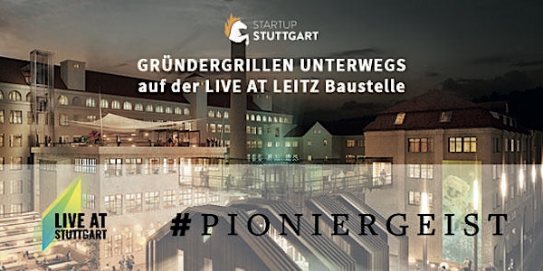 'Pioniergeist' Gründergrillen unterwegs im LIVE AT LEITZ