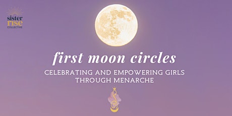 First Moon Circle [Period education] // Sister Rise Collective tickets