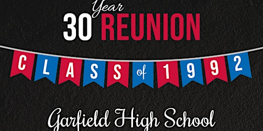 Garfield High School Class of 92' 30th Year Reunion