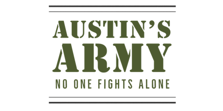 A Night for Austin's Army (click below to make donation or to get tickets) tickets