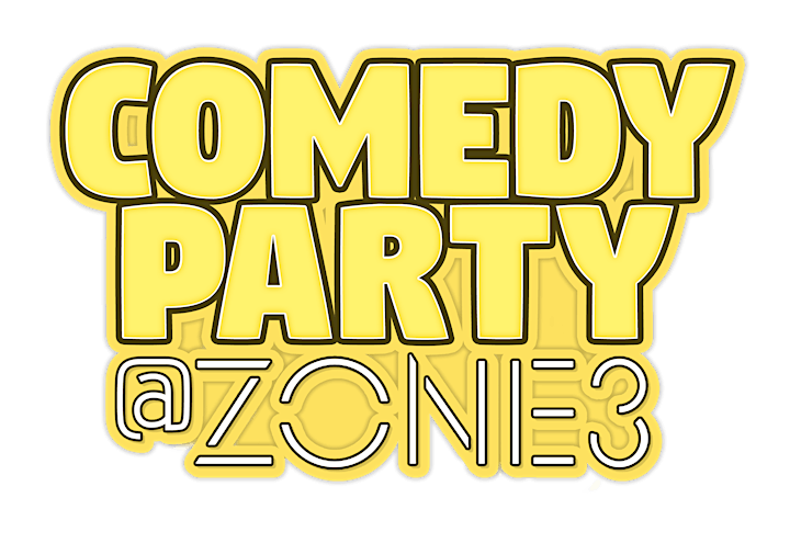 Comedy Party at Zone 3 - This Friday! image